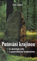 Putování krajinou k místům síly a posvátným kamenům