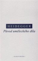 Původ uměleckého díla - Martin Heidegger