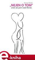 "Nejen o tom" - Richard Medek