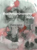 Rachmaninovovy noty - Dagmar Jugová