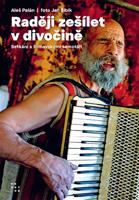 Raději zešílet v divočině