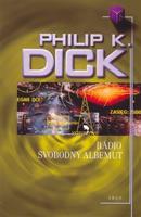 Rádio Svobodný Albemuth - Philip K. Dick