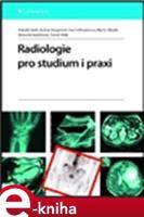 Radiologie pro studium i praxi - Zdeněk Seidl, Andrea Burgetová, Eva Hoffmannová, Martin Mašek, Manuela Vaněčková, Tomáš Viták