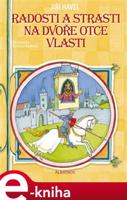 Radosti a strasti na dvoře Otce vlasti - Jiří Havel