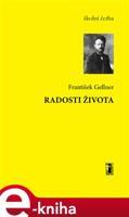 Radosti života - František Gellner