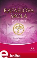 Rafaelova škola - Písně sirén - Renata Štulcová