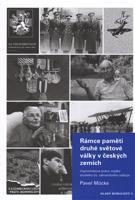 Rámce paměti druhé světové války v českých zemích - Pavel Mücke