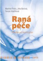 Raná péče - Manfred Pretis, Jitka Barlová, Terezie Hradilková