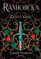 Ranhojička - Zlatá klec - Lynette Noniová