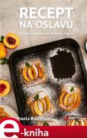Recept na oslavu - Michaela Rau