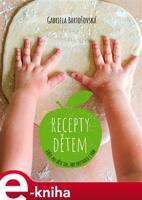 Recepty dětem - Gabriela Bartošovská