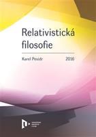 Relativistická filosofie - Karel Pexidr