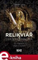 Relikviář svatého Maura - Vladimír Liška