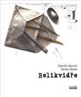 Relikviáře - Zdeněk Gerych, Václav Špale