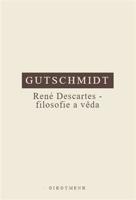 René Descartes - filosofie a věda - Holger Gutschmidt