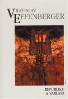Republiku a varlata - Vratislav Effenberger