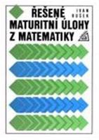 Řešené maturitní úlohy z matematiky