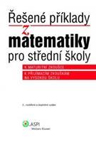 Řešené příklady z matematiky pro střední školy - Ján Kováčik