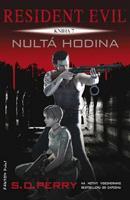 Resident Evil: Nultá hodina - S.D. Perry