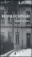 Revolucionáři - Lukáš Vavrečka