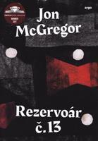 Rezervoár č. 13 - Jon McGregor