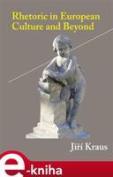 Rhetoric in European Culture and Beyond - Jiří Kraus