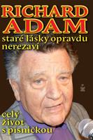 Richard Adam: Staré lásky opravdu nerezaví