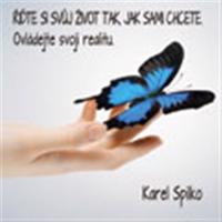 Řiďte si svůj život tak, jak sami chcete