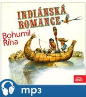 Říha: Indiánská romance - Bohumil Říha