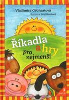 Říkadla a hry pro nejmenší - Vladimíra Gebhartová