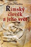 Římský člověk a jeho svět - Andrea Giardina