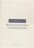 Římský katolicismus a politická forma - Carl Schmitt