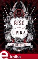Říše upíra - Jay Kristoff