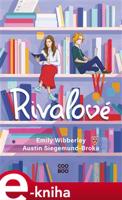 Rivalové - Emily Wibberley, Austin Siegemund-Broka, Adéla Stopka