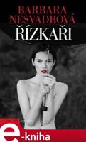 Řízkaři - Barbara Nesvadbová