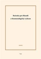 Ročenka pro filosofii a fenomenologický výzkum 2020 - Martin Damašek, Marcel Dubovec, Vlastimil Jílek, Robert Kanócz, Josef Kružík, Jiří Michálek, Aleš Novák, Jaroslav Novotný, Lucie Pargačová