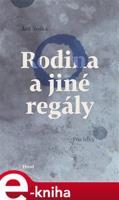 Rodina a jiné regály - Jan Sojka