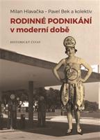 Rodinné podnikání v moderní době - Milan Hlavačka, Pavel Bek, kol.