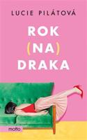 Rok na draka - Lucie Pilátová