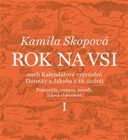 Rok na vsi aneb Kalendářové vyprávění Dorotky a Jakuba z 19. století