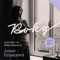 Roky - Annie Ernauxová - čte Eliška Balzerová