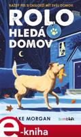 Rolo hledá domov - Blake Morgan