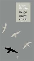 Rorýsi neumí chodit - Libor Prudký