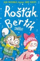 Rošťák Bertík – Sníííh!