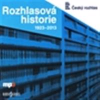Rozhlasová historie 1923-2013