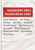 Rozhovory přes rozbouřené doby - Eva Bobůrková, Jiří Leschtina, Petr Placák, Petr Vizina