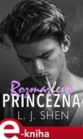 Rozmazlená princezna - L.J. Shen