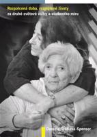 Rozpolcená doba, rozptýlené životy za druhé světové války a studeného míru