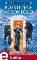 Rozštěpené nekonečno - Piers Anthony