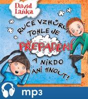 Ruce vzhůru, tohle je přepadení a nikdo ani hnout!, mp3 - David Laňka